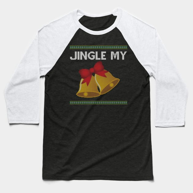 Jingle My Bells - Christmas Baseball T-Shirt by Dopamine Creative